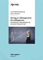 Tove Midtsundstad og Roy A. Nielsen har skrevet rapporten Heving av aldersgrensen for stillingsvern 